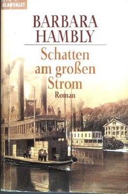 Schatten am großen Strom : Roman. (Nr. 35154) Goldmann: Blanvalet Hambly, Barbar