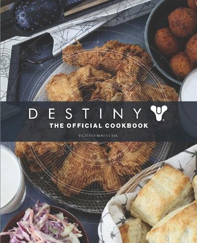 Destiny: The Official Cookbook by Victoria Rosenthal - 9781789095432