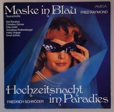 Fred Raymond   ''Maske In Blau / Hochzeitsnacht Im Paradies ('' (AMIGA   8 45 064)