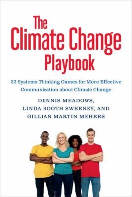 The Climate Change Playbook : 22 Systems Thinking Games for More