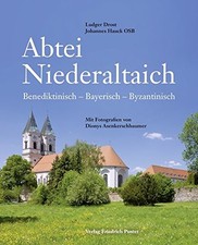 Abtei Niederaltaich: Benediktinisch  bayerisch  byzantinisch, Hauck, Drost*.