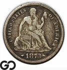 1873 Seated Liberty Dime w/ Arrows, Tougher Date