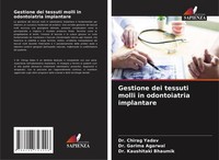 Gestione Dei Tessuti Molli In Odontoiatria Implantare Garima Agarwal