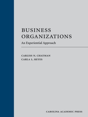 Business Organizations: An Experiential Approach by Carliss Chatman
