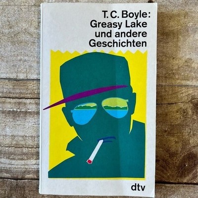 T.C. Boyle Greasy Lake und andere Geschichten German Paperback dtv 9783423117715