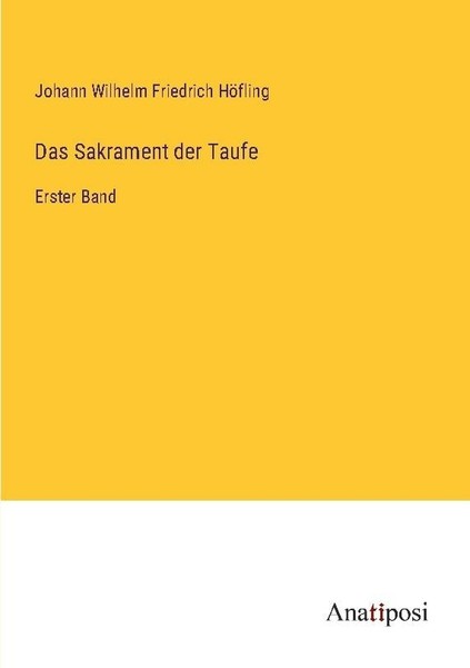 Das Sakrament Der Taufe Johann Wilhelm Friedrich HöFling-image