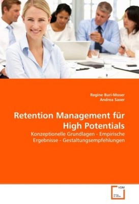 Retention Management für High Potentials Regine Buri-Moser