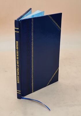 Richard C?Ur-De-Lion Et Philippe-Auguste En 1199 : D'Apr?S L'His [Leather Bound]