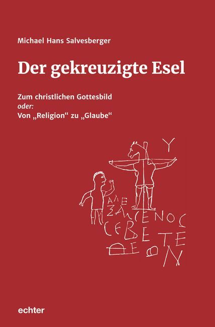 Thumbnail - Der Gekreuzigte Esel Michael Salvesberger