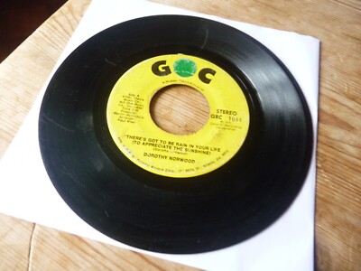 Dorothy Norwood USA 7'' Theres Got To Be Rain In Your Life plays POOR/GOODminus