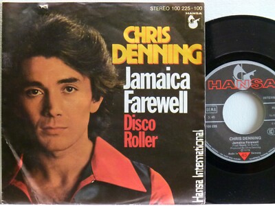 Chris Denning -Jamaica Farewell / Disco Roller  D-1978   Hansa 100 225-100  cut.