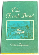 The French Broad by Wilma Dykeman 5th Printing 1966 Hardcover