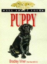 All About Your Puppy (All About Series),Bradley Viner