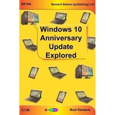 Widows 10 Anniversary Update Explored, Kantaris, Noel, Good Book