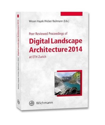Peer Reviewed Proceedings of Digital Landscape Architecture 2014 at ETH Zurich