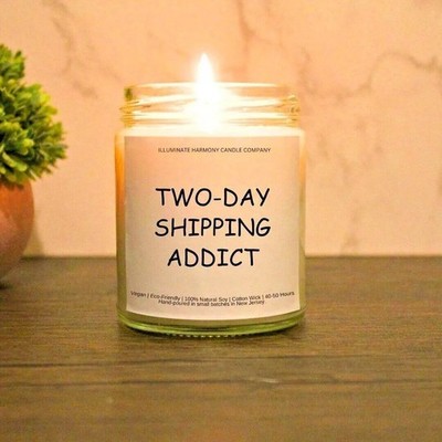 Two Day Shipping Addict Candle | Humorous Gifts | Gag Gift Ideas | Funny