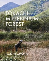 Tokachi Millennium Forest | Pioneering A New Way Of Gardening With Nature | Buch