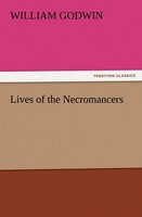 Lives Of The Necromancers William Godwin