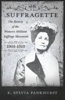 E. Sylvia Pankhurst | The Suffragette - The History Of The Women's Militant...
