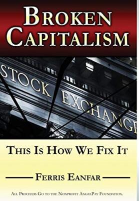 Broken Capitalism: This Is How We Fix It, Eanfar 9780999112113 Free Shipping-,