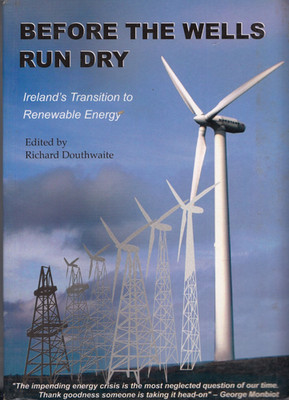 Before the Wells Run Dry: Ireland's Transition to Renewable Energy (2003, PB)