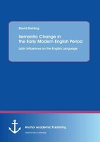 David Stehling | Semantic Change In The Early Modern English Period: Latin...