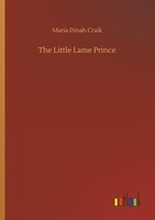 The Little Lame Prince Maria Dinah Craik