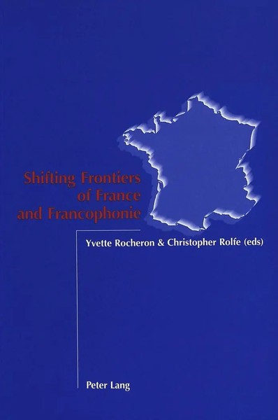 Christopher Rolfe (U. A.) | Shifting Frontiers Of France And Francophonie | Buch-image