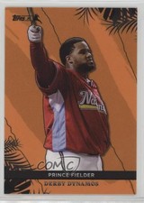2022 Topps X Juan Soto Derby Dynamos Orange 21/22 Prince Fielder #35 5uu