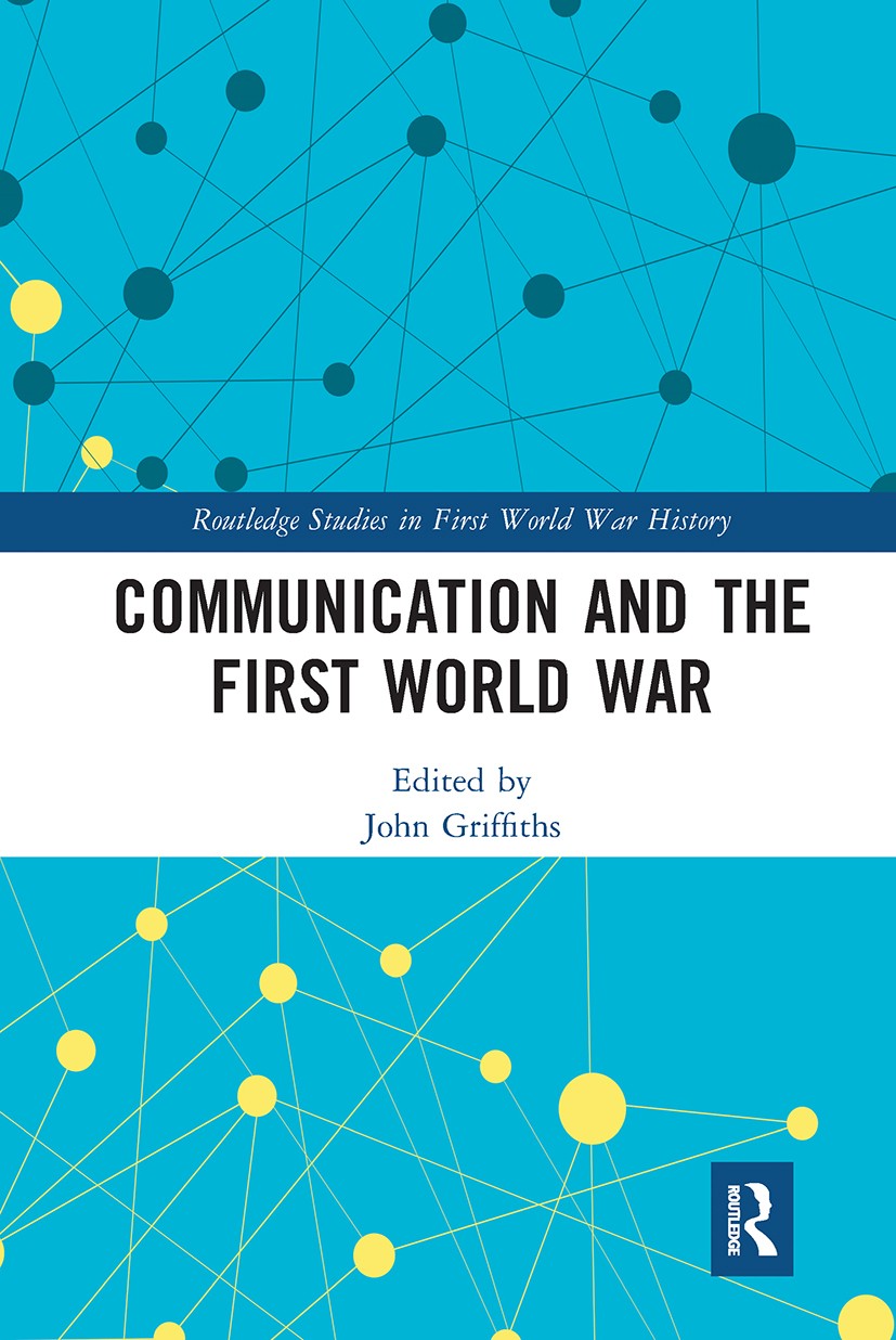 Communication and the First World War by John Griffiths NEW - Image 3