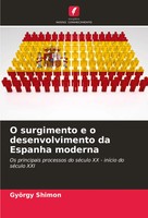 GyöRgy Shimon | O Surgimento E O Desenvolvimento Da Espanha Moderna | Buch