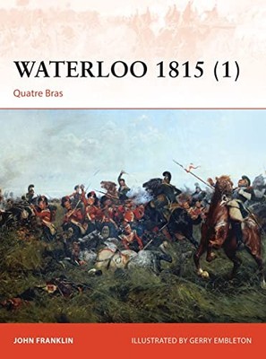 Waterloo 1815 (1): Quatre Bras: 276 (C... by Franklin, John Paperback / softback