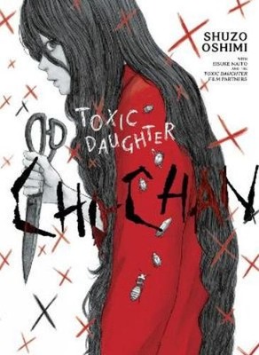 Shuzo Oshimi Toxic Daughter: Chi-chan (Paperback)