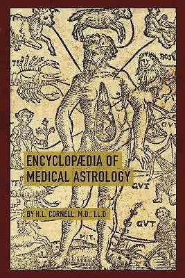 Encyclopaedia of Medical Astrology by Howard Leslie Cornell (Paperback, 2017)