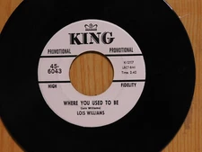 Lois Williams Country 45 Where You Use To Be bw You Dont Have The Key on King