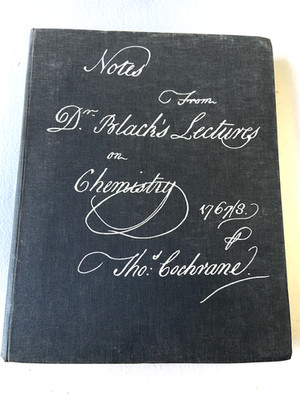 1966 HC Notes from Dr. Black's Lectures on Chemistry 1767/8 by Thomas Cochrane