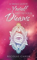 A Small Guide To Yourself And To Your Dreams Nicolas Cahen Taschenbuch Englisch