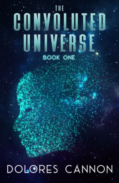 Convoluted Universe: Book One by Dolores  Cannon (Paperback Book)