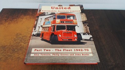 			United Automobile Services Ltd: Pt. 2: The Fleet 1942-70 (United 		
