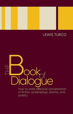 The Book Of Dialogue: How To Write Effective Conversation In...
