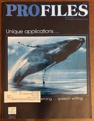 Profiles Magazine For Kaypro Computer Users March 1985 Helping Humpback Whales