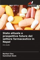 Stato Attuale E Prospettive Future Del Settore Farmaceutico In Nepal Narhari Das