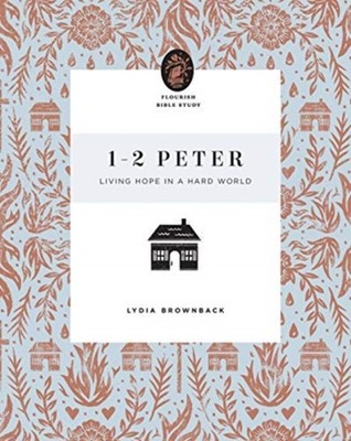 1 2 Peter Living Hope in a Hard World by Lydia Brownback (Paperback Book)