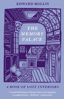The Memory Palace | A Book of Lost Interiors | Edward Hollis | Englisch | Buch