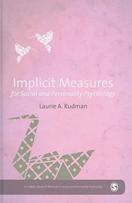Implicit Measures for Social and Personality Psychology Laurie A