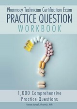 Pharmacy Technician Certification Exam Practice Question Workbook (2026 Edition)