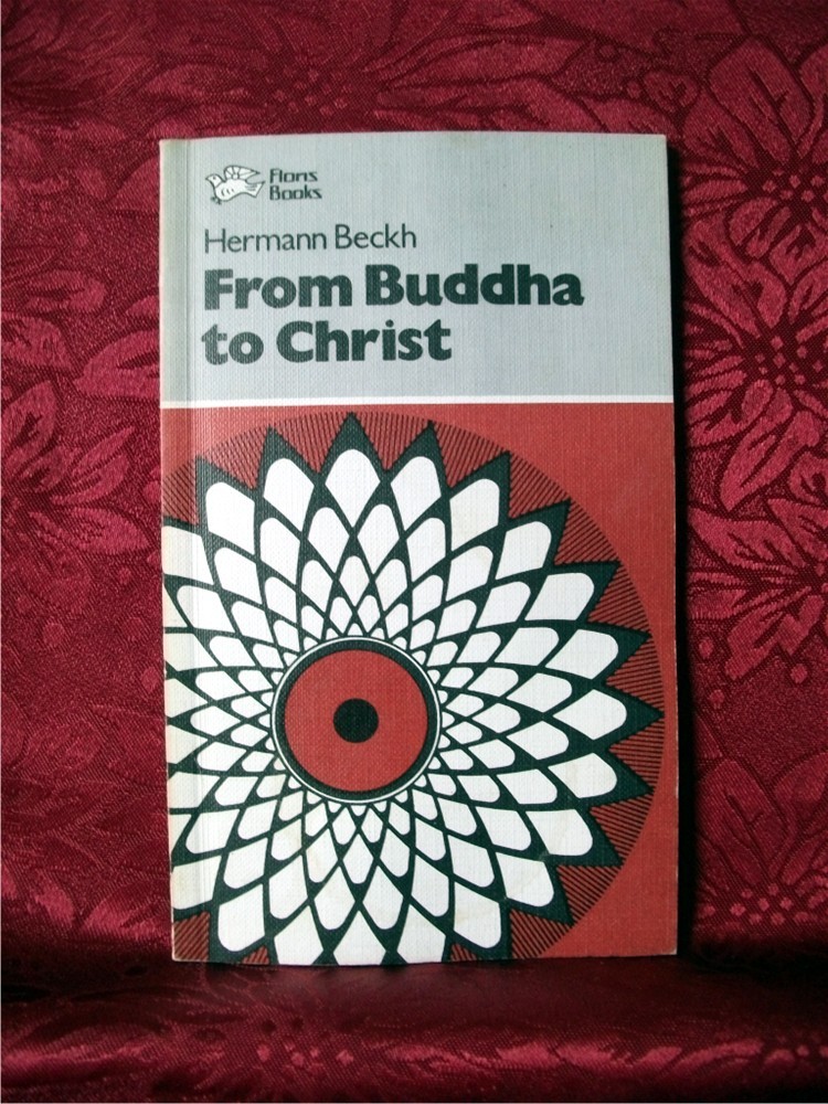 FROM BUDDHA TO CHRIST; Hermann Beckh; Floris Books, 1977; Paperback