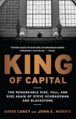 King of Capital: The Remarkable Rise, Fall, and Rise Again of Steve Schwa - GOOD