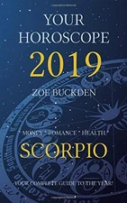 YOUR HOROSCOPE 2019: SCORPIO By Zoe Buckden **BRAND NEW**