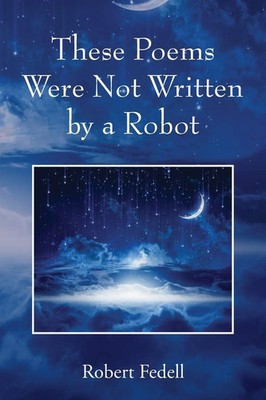 Robert Fedell | These Poems Were Not Written by a Robot | Taschenbuch | Englisch